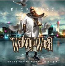 Rick Ross - Walking On Water